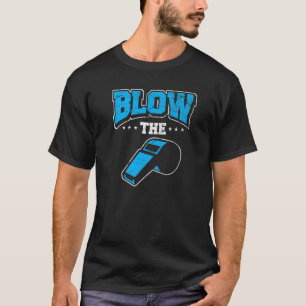 T-shirt Ref Blow The Whistle Heckler Bad Referle Whistle