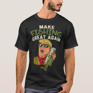 T-shirt Refaire la pêche grande à nouveau Trump drôle pêch