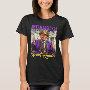T-shirt Refaire Mardi Gras Great Again