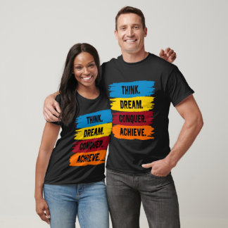 T-shirt Réfléchis, rêve, conquérir, atteindre