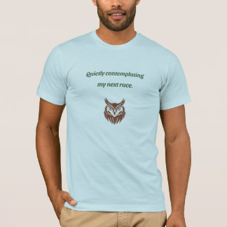 T-shirt Réfléchissant tranquillement à ma prochaine course