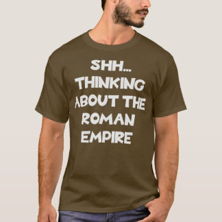 T-shirt Réflexion sur l'Empire romain Histoire ancienne