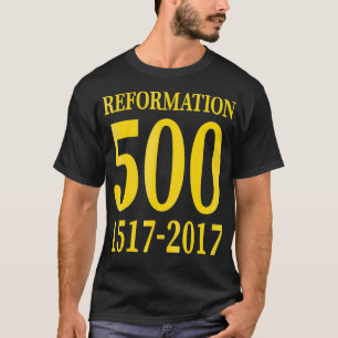 T-shirt Réforme 500 anniversaire 15172017