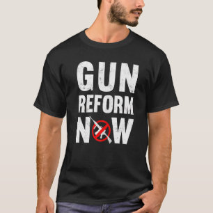 T-shirt Réforme des armes maintenant Anti deuxième amendem