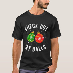 T-shirt Regarde Mes Boules Drôle Dirty Christmas Joke T-Sh