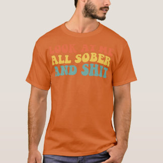 T-shirt Regarde-Moi Tous Sobre Et IV Récupération Sobriété