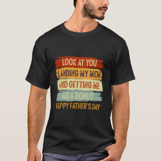 T-shirt Regarde-Toi Atterrir Ma Mère Et Me Faire Devenir B