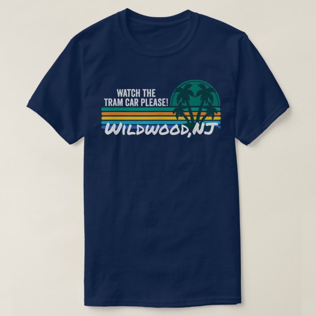 T-shirt Regarder Le Tramway S'Il Vous Plaît Wildwood New J (Design devant)