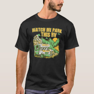 T-shirt Regarder Me Park Cette Rv Véhicule Récréatif Rv