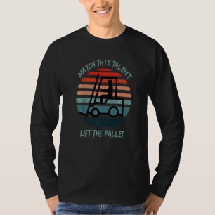 T-shirt Regardez ce talent soulever la palette Chariot élé