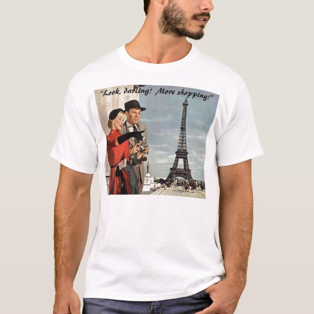 T-shirt "Regardez, chouchou !  Plus d'achats ! " (Devant)