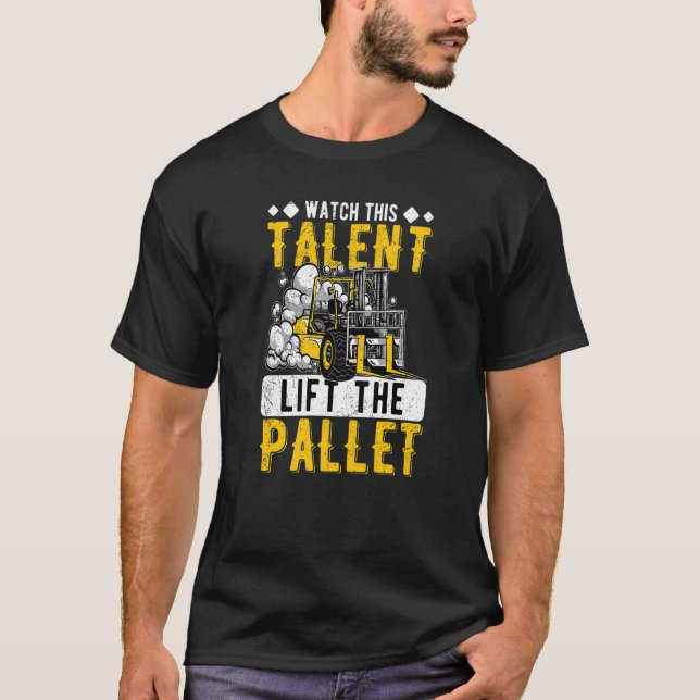 T-shirt Regardez Le Talent Left L'Opérateur De Remorquage  (Devant)
