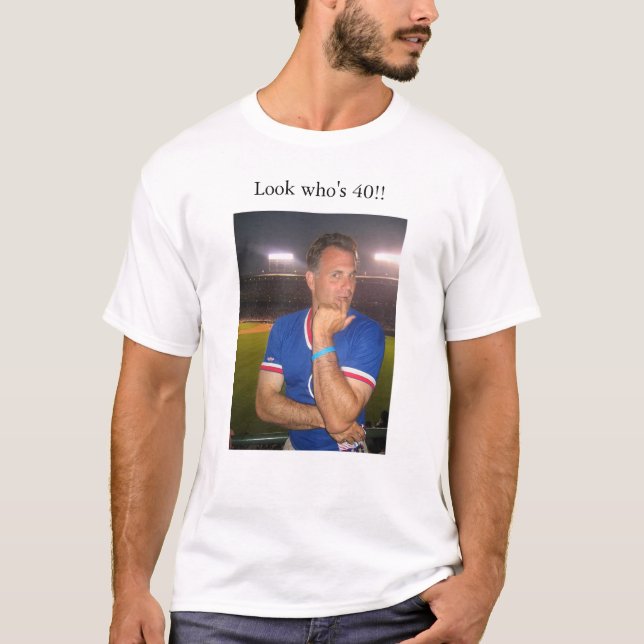 T-shirt Regardez qui est 40 ! ! (Devant)