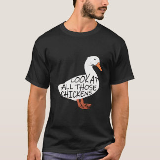 T-shirt Regardez Tous Ces Poulets.
