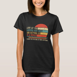 T-shirt Regardez-Vous Atterrir Notre Mère Et Nous Avoir Co