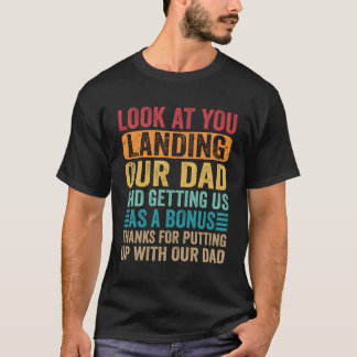 T-shirt Regardez-Vous Atterrir Notre Père Et Nous Faire Pa