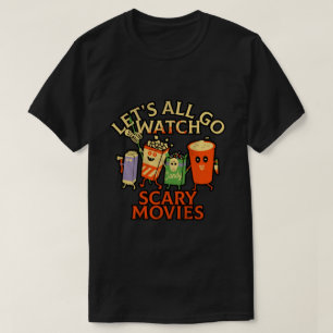T-SHIRT REGARDONS TOUS LES FILMS DE PEUR