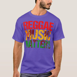 T-shirt Reggae Music Matters