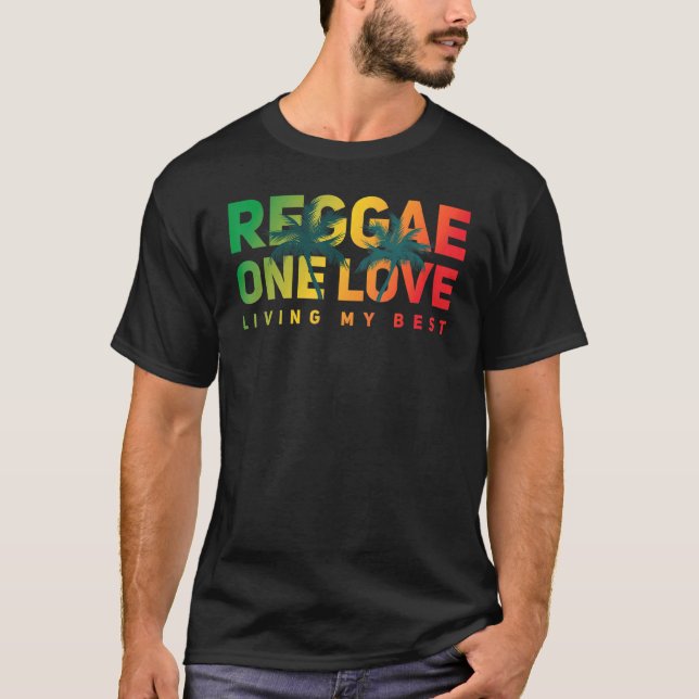 T-shirt Reggae One Love Living My Best Reggae Style (Devant)