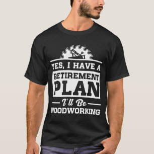 T-shirt Régime de retraite de travail du bois