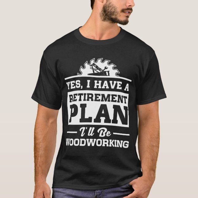 T-shirt Régime de retraite de travail du bois (Devant)