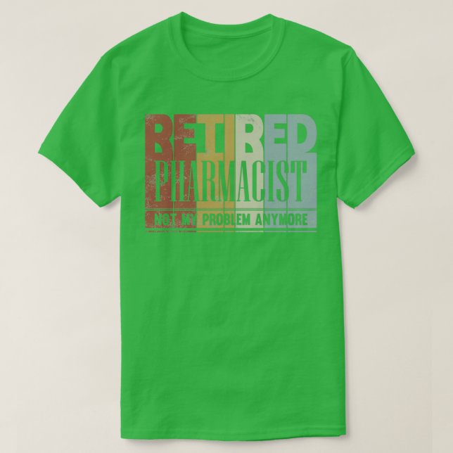 T-shirt Régime de retraite des pharmaciens à la retraite n (Design devant)