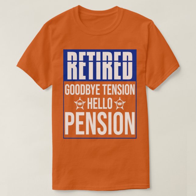 T-shirt Régime De Retraite Drôle De La Police À La Retrait (Design devant)