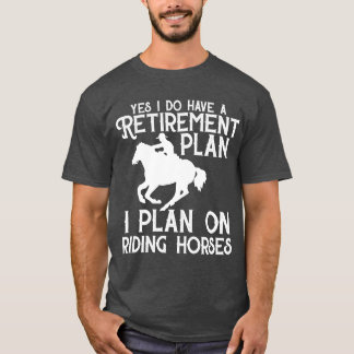 T-shirt Régime De Retraite Équitation Chevaux Drôle Retrai