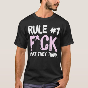 T-shirt Règle 1 Fck Ce Qu'Ils Pensent Vêtements
