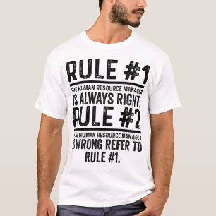 T-shirt Règle #1 Le Gestionnaire Des Ressources Humaines 