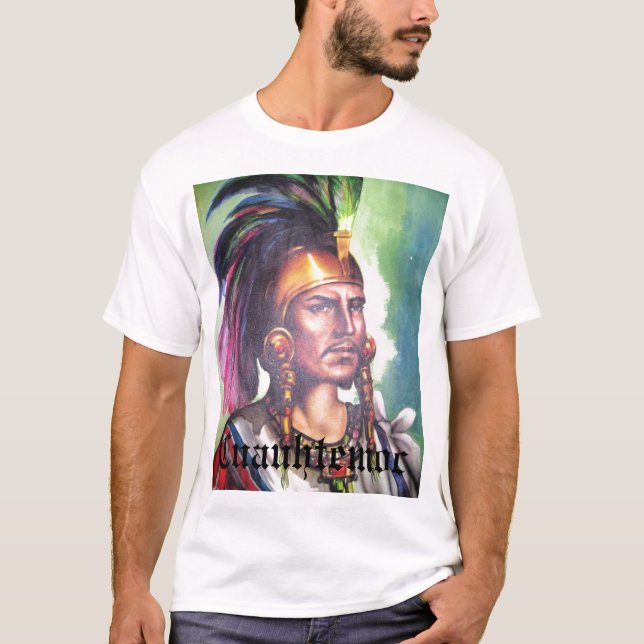 T-shirt Règle indienne aztèque de Cuauhtemoc (Devant)