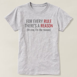 T-shirt Règle / Je suis la raison