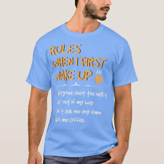 T-shirt Règles Quand Je Me Réveillerai Pour La Première Fo