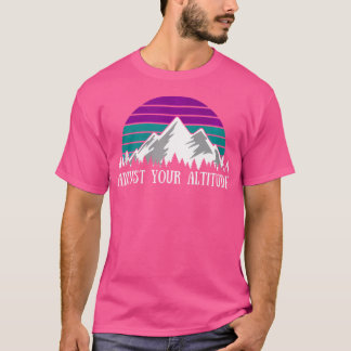 T-shirt Réglez Votre Altitude Funny Randonnée Pun Rock Cli
