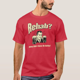 T-shirt Rehab : Maman n'a pas soulevé de questions