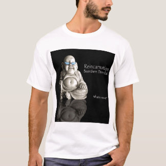 T-shirt Réincarnation. Été là.  Fait cela
