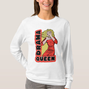 T-shirt Reine de drame parce que tout m'excite trop