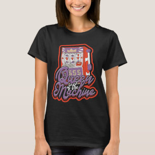 T-shirt Reine de la machine Casino Machine à sous Jeu