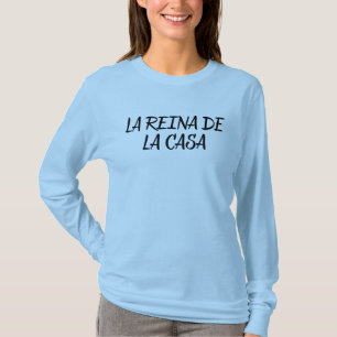 T-shirt Reine de la maison Phrase Citation drôle espagnole
