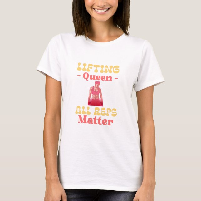 T-shirt Reine de levage Toutes les affaires Reps (Devant)