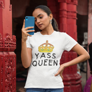 T-shirt Reine de Yass, Yas Kween, vous êtes le patron,