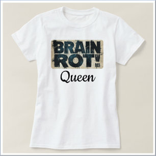 T-shirt Reine drôle de pourriture cérébrale