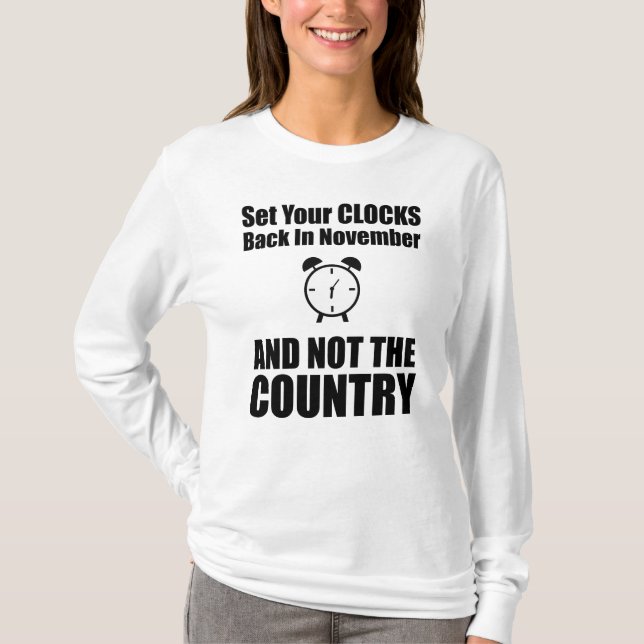 T-shirt Réinstallez Vos Horloges En Novembre Pas Dans Le P (Devant)