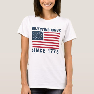 T-shirt Rejetant les rois depuis 1776