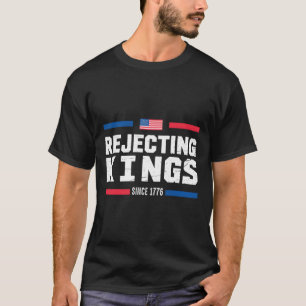 T-shirt Rejeter les rois depuis 1776 drapeau américain Usa