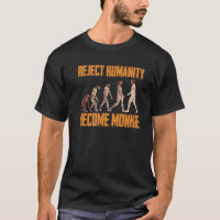 Rejeter l'humanité Devenir Monke Funny Monkey Evol