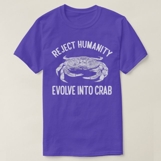 T-shirt Rejeter l'humanité évolue dans le crabe (Design devant)