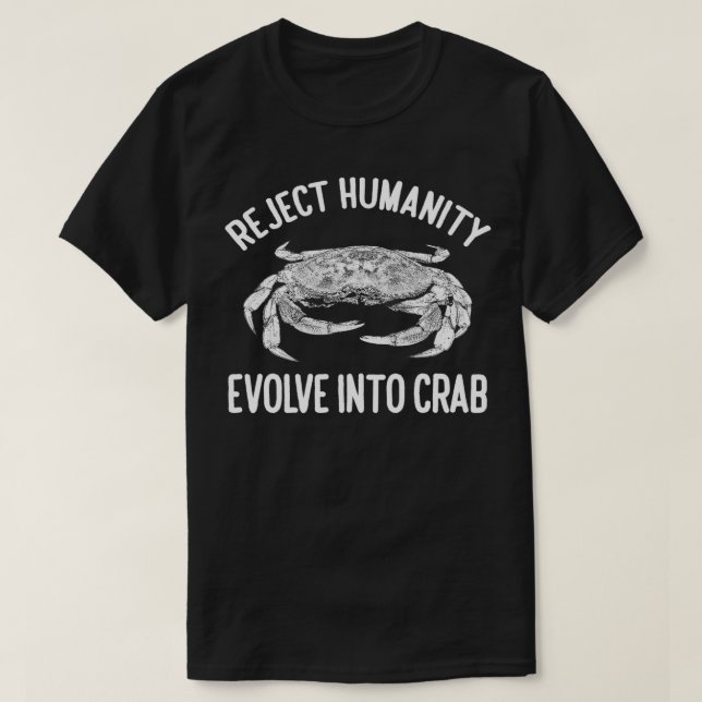 T-shirt Rejeter l'humanité évolue en crabe classique TShir (Design devant)