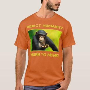 T-shirt Rejeter L'Humanité Retour Au Monke