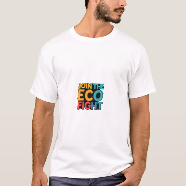 T-shirt Rejoignez le combat éco (Devant)